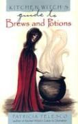 Kitchen Witchs Guide to Brews and Potions NEW  